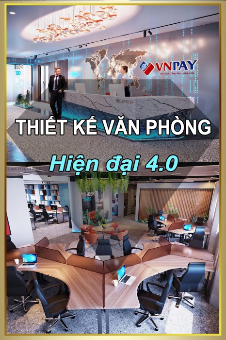 THIẾT KẾ VĂN PHÒNG 4.0